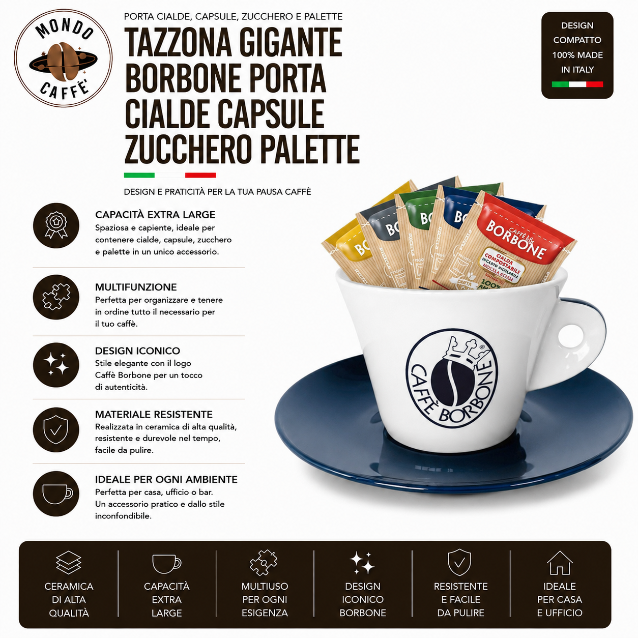TAZZONA GIGANTE BORBONE PORTA CIALDE CAPSULE ZUCCHERO PALETTE